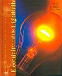 Electricity and the Light Bulb (Library Binding)