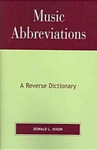 Music Abbreviations: A Reverse Dictionary (Paperback)