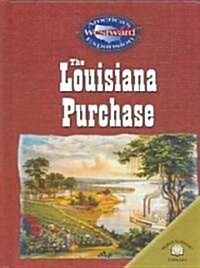 The Louisiana Purchase (Library Binding)