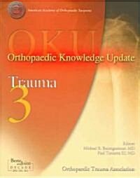 Orthopaedic Knowledge Update: Trauma 3 (Paperback, 3, Revised)
