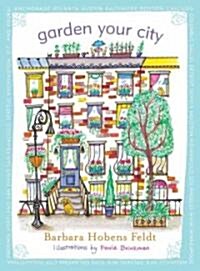 Garden Your City (Hardcover)