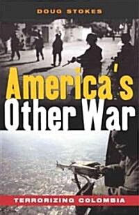 Americas Other War : Terrorizing Colombia (Paperback)