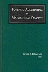 Forensic Accounting in Matrimonial Divorce (Hardcover)
