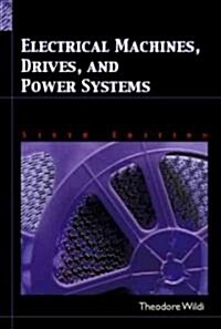 Electrical Machines, Drives and Power Systems (Paperback, 6)