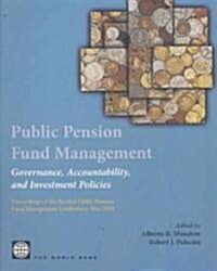 Public Pension Fund Management: Governance, Accountability, and Investment Policies (Paperback)