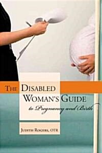 The Disabled Womans Guide To Pregnancy And Birth (Paperback)