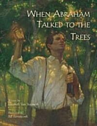 When Abraham Talked to the Trees (School & Library)