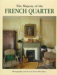The Majesty of the French Quarter (Hardcover)