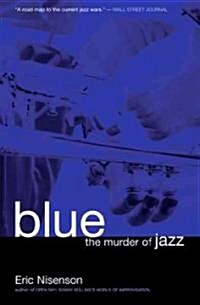Blue: The Murder of Jazz (Paperback)
