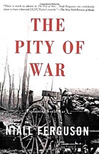 The Pity of War: Explaining World War I (Revised) (Paperback, Revised)