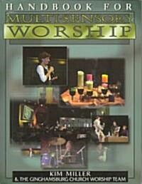 Handbook for Multi-Sensory Worship (Paperback, CD-ROM)