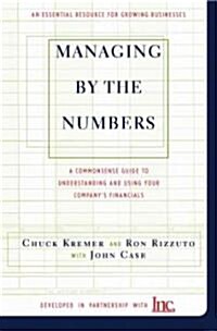 Managing by the Numbers: A Commonsense Guide to Understanding and Using Your Companys Financials (Paperback)