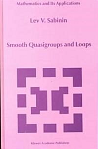 Smooth Quasigroups and Loops (Hardcover)