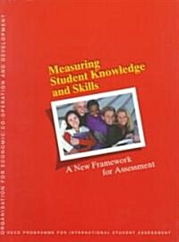 Measuring Student Knowledge and Skills: A New Framework for Assessment (Paperback)