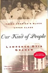 Our Kind of People: Inside Americas Black Upper Class (Paperback)