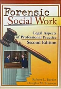 Forensic Social Work: Legal Aspects of Professional Practice, Second Edition (Hardcover, 2)