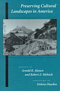Preserving Cultural Landscapes in America (Paperback)