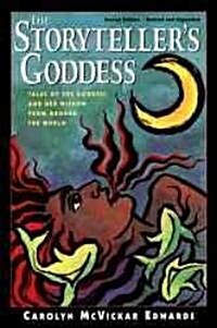The Storytellers Goddess: Tales of the Goddess and Her Wisdom from Around the World (Paperback, 2, REV AND EXPANDE)
