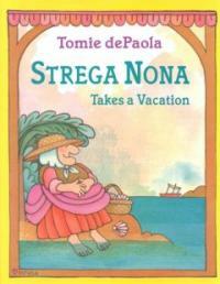 Strega Nona takes a vacation 