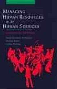 Managing Human Resources in the Human Services: Supervisory Challenges (Paperback)