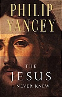 [중고] The Jesus I Never Knew (Paperback, Revised)