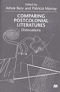 Comparing Postcolonial Literatures: Dislocations (Hardcover)