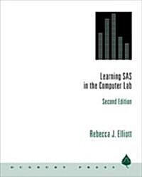 Learning Sas in the Computer Lab (Paperback, 2nd, Subsequent)
