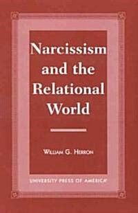 Narcissism and the Relational World (Paperback)