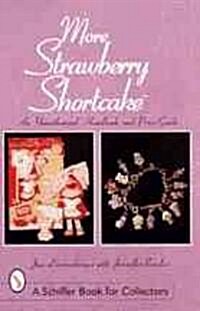 More Strawberry Shortcake(tm): An Unauthorized Handbook and Price Guide (Paperback)