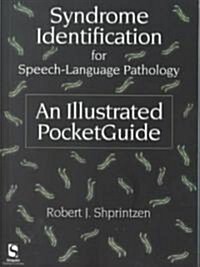 Syndrome Identification for Speech-Language Pathology: An Illustrated Pocketguide (Paperback)