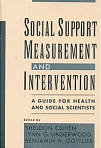 Social Support Measurement and Intervention: A Guide for Health and Social Scientists (Hardcover)