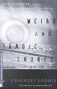 Weird and Tragic Shores: The Story of Charles Francis Hall, Explorer (Paperback, 2000)