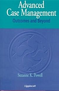 Advanced Case Management: Outcomes and Beyond (Paperback)