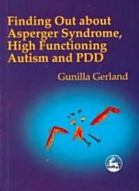 Finding Out About Asperger Syndrome, High-functioning Autism and PDD (Paperback)