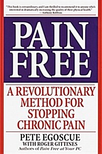 Pain Free: A Revolutionary Method for Stopping Chronic Pain (Paperback)