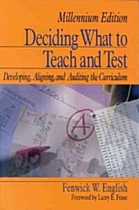 Deciding What to Teach and Test (Hardcover, Millennium)