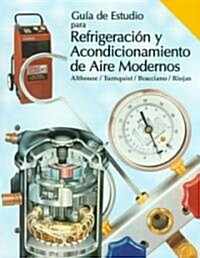 Guia De Estudio Para Refrigeracion Y Acondicionamiento De Aire Modernos (Paperback)