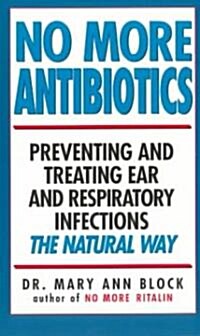 No More Antibiotics (Paperback)