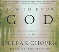 How to Know God: The Souls Journey Into the Mystery of Mysteries (Audio CD)