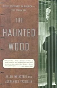 The Haunted Wood: Soviet Espionage in America--The Stalin Era (Paperback, 2000)
