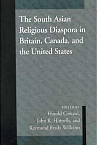 The South Asian Religious Diaspora in Britain, Canada, and the United States (Paperback)