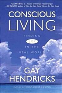 Conscious Living: Finding Joy in the Real World (Paperback)