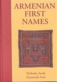 Armenian First Names: By Nicholas Awde & Emanuela Losi (Hardcover)