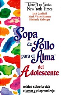 Sopa De Pollo Para El Alma Del Adolescente (Paperback)