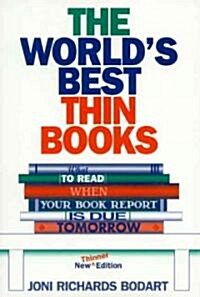 The Worlds Best Thin Books, Revised: What to Read When Your Book Report Is Due Tomorrow (Paperback, Revised)