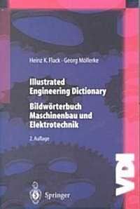 Illustrated Engineering Dictionary: Bildw?terbuch Maschinenbau Und Elektrotechnik (Paperback, 2)