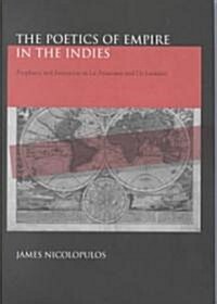 The Poetics of Empire in the Indies (Hardcover)