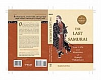 The Last Samurai: The Life and Battles of Saigo Takamori (Paperback)