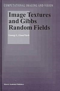 Image Textures and Gibbs Random Fields (Hardcover)