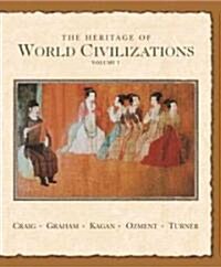 The Heritage of World Civilizations (Paperback, 7 Rev ed)